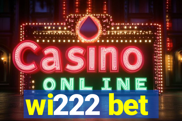 wi222 bet